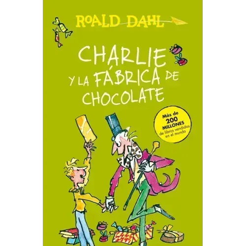Charlie Y La Fábrica de Chocolate / Charlie and the Chocolate Factory = Charlie and the Chocolate Factory