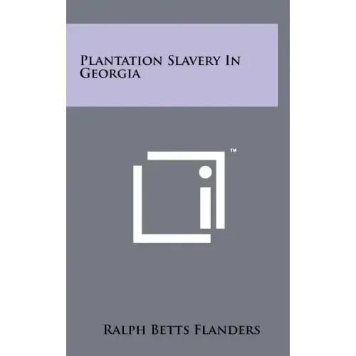 Plantation Slavery In Georgia