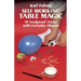 Self-Working Table Magic: 97 Foolproof Tricks with Everyday Objects