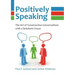 Positively Speaking: The Art of Constructive Conversations with a Solutions Focus