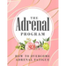 The Adrenal Program: How To Beat Adrenal Fatigue