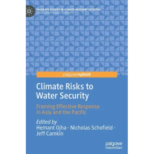 Climate Risks to Water Security: Framing Effective Response in Asia and the Pacific