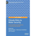 Climate Risks to Water Security: Framing Effective Response in Asia and the Pacific