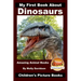 My First Book About Dinosaurs - Amazing Animal Books - Children's Picture Books