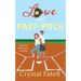 Love and Fast-Pitch: A Sports Romance Novella