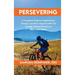 Persevering: A Complete Guide to Applications, Schools, and Work Opportunities for Foreign-Trained Dentists in the United States