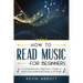How to Read Music for Beginners: A Comprehensive Beginner's Guide to Learn and Understand Music in 20 Days
