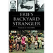 Erie's Backyard Strangler: Terror in the 1960s