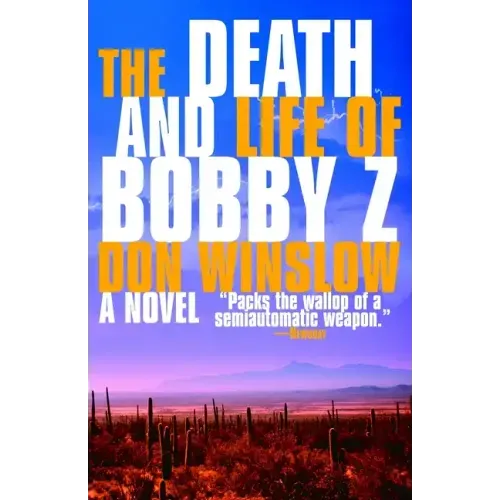 The Death and Life of Bobby Z: A Thriller