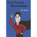 Fine-Tuning Narcissism