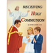 Receiving Holy Communion: How to Make a Good Communion