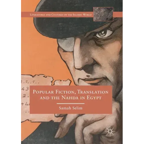 Popular Fiction, Translation and the Nahda in Egypt