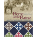 Home on the Plains: Quilts and the Sod House Experience