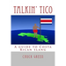 Talkin' Tico: A guide to Costa Rican slang