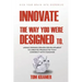 Innovate the Way You Were Designed To: Using Design Driven Development to Create Products That Connect with Humans