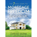DAVID HAM - The 7 Easy Steps To Mortgage Freedom: Revealed by a mortgage industry insider who did it in just 7 years
