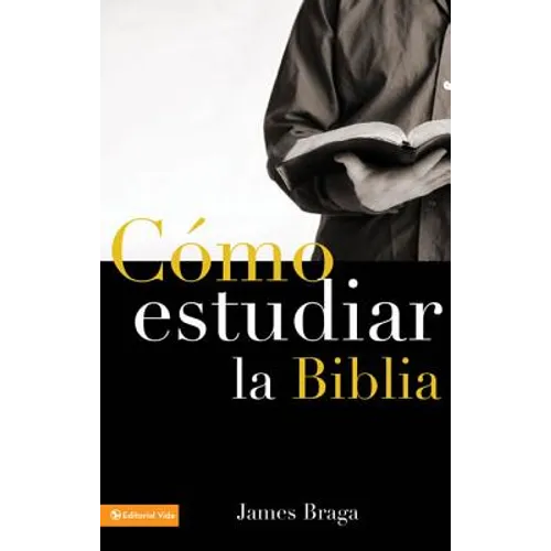 Cómo Estudiar La Biblia