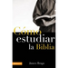 Cómo Estudiar La Biblia