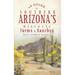 A Guide to Southern Arizona's Historic Farms & Ranches: Rustic Southwest Retreats