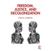 Freedom, Justice, and Decolonization