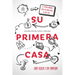 Su Primera Casa: El Camino Probado Para Ser Propietario De Una Casa