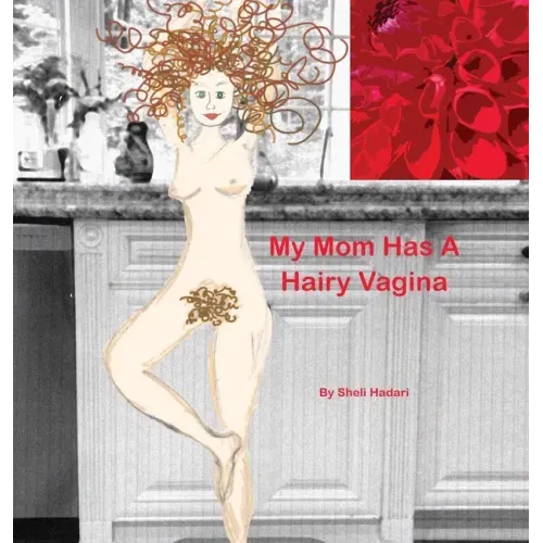 My Mom Has A Hairy Vagina
