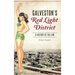 Galveston's Red Light District: A History of the Line