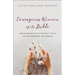 Courageous Women of the Bible: Leaving Behind Fear and Insecurity for a Life of Confidence and Freedom