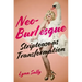 Neo-Burlesque: Striptease as Transformation
