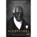 Agrippa Hull: The Life and Legacy of the Revolutionary War's Most Famous Black Soldier