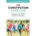 The Constipation Game Plan: A Step-By-Step Guide to Managing Your Child's Chronic Constipation