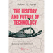 The History and Future of Technology: Can Technology Save Humanity from Extinction?