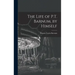 The Life of P.T. Barnum, by Himself