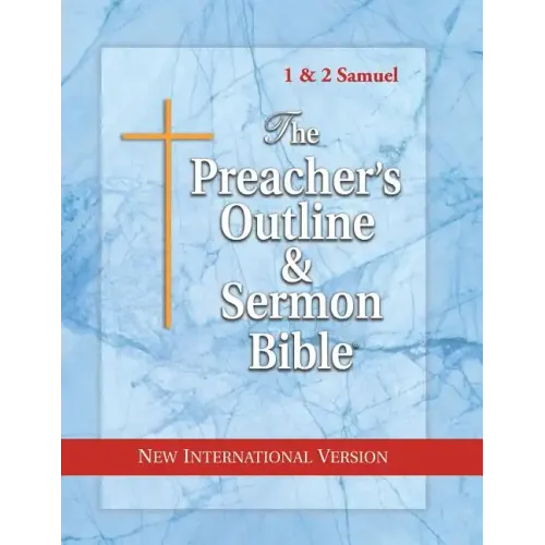 The Preacher's Outline & Sermon Bible: 1 & 2 Samuel: New International Version
