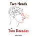 Two Heads in Two Decades