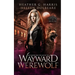 The Vampire and the Case of the Wayward Werewolf: An Urban Fantasy Novel