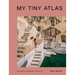 My Tiny Atlas: Our World Through Your Eyes