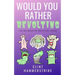 Would You Rather Revolting: The Big Book of Revolting Jokes - Fun for the whole family