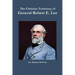 The Christian Testimony of General Robert E. Lee