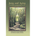 Jung And Aging: Possibilities And Potentials For The Second Half Of Life