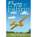 Flying on Fabric