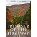 Prisoner of the Highway