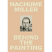 Nachume Miller: Behind the Painting