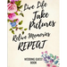 Live Life Take Pictures Relive Memories Repeat: Wedding Guest Book For Polaroids