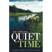 Quiet Time: A Guide to an Effective Time Alone with God