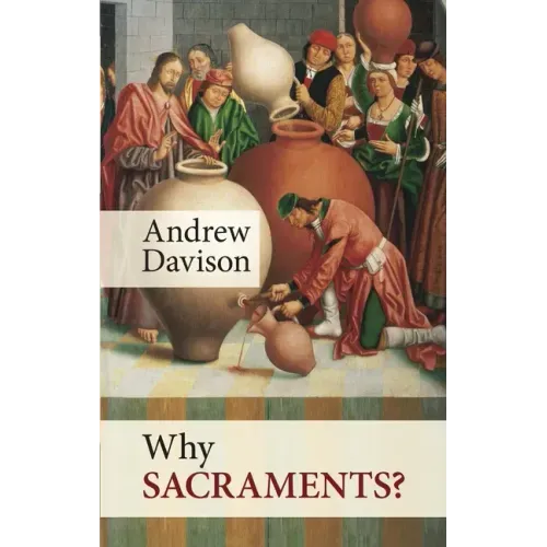 Why Sacraments?