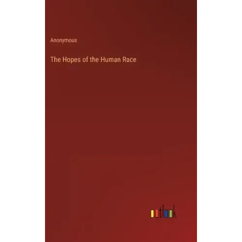 The Hopes of the Human Race