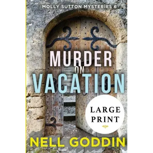 Murder on Vacation: (Molly Sutton Mysteries 6) LARGE PRINT