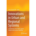 Innovations in Urban and Regional Systems: Contributions from Gis&t, Spatial Analysis and Location Modeling