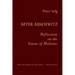 After Auschwitz: Reflections on the Future of Medicine